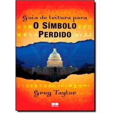 Guia De Leitura Para O Simbolo Perdido, De Dan Brown - BEST SELLER