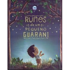 Rumos de um pequeno guarani - ELEMENTAR EDITORA, 3