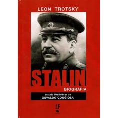 Stalin biografia: Estudo Preliminar de Osvaldo Coggiola