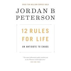 12 Rules for Life: An Antidote to Chaos