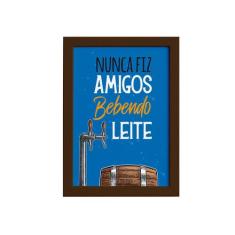 Quadro Frase Amigos Bebendo Moldura Marrom 22x32cm - Quartinhos