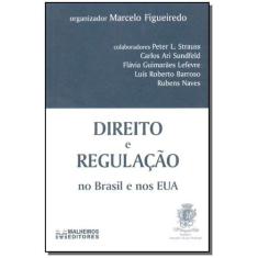 Livro - Direito e regulação no Brasil e nos EUA - 1 ed./2004