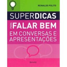 Superdicas Para Falar Bem em Conversas e Apresentações