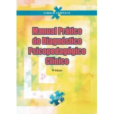 Manual Pratico Do Diagnostico Psicopedagogico - Wak Editora