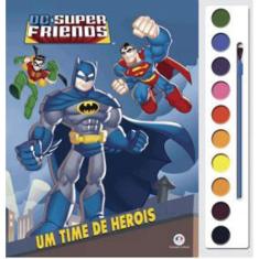 Dc Super Friends - Um Time De Heróis