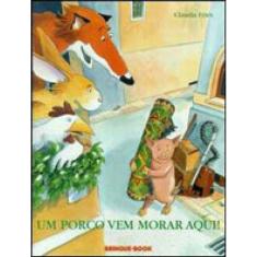 Um Porco Vem Morar Aqui!