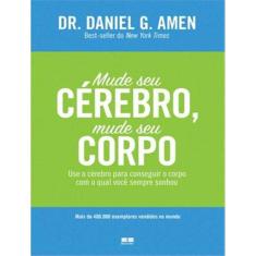 Mude Seu Cerebro, Mude Seu Corpo
