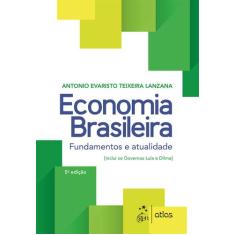 Livro - Economia Brasileira - Fundamentos E Atualidade