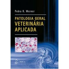 Livro - Patologia Geral Veterinária Aplicada