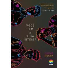 Você tem a vida inteira