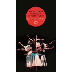 Livro - A dramaturgia da memória no teatro-dança