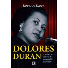 Dolores Duran: A noite e as canções de uma mulher fascinante