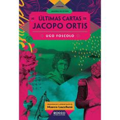 Últimas Cartas de Jacopo Ortis, As - Coleção Memórias do Futuro