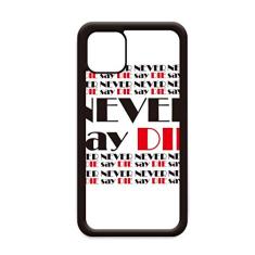 Capa com citação Never Say Die para iPhone 12 Pro Max para Apple Mini Mobile Case Shell