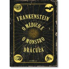 Livro Frankenstein, O Médico e o Monstro, Drácula