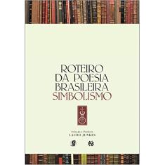 Roteiro da poesia brasileira - Simbolismo