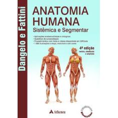 Anatomia Humana: Sistemica e Segmentar - ATHENEU RIO EDITORA 