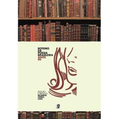 Livro - Roteiro da poesia brasileira - anos 80