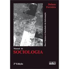 Manual De Sociologia: Dos Clássicos À Sociedade Da Informação
