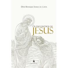 Os Encontros De Jesus