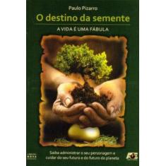 O Destino da Semente. A Vida é Uma Fábula - Age, 3