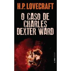 Livro - O Caso De Charles Dexter Ward