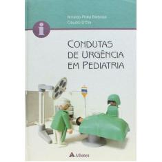 Livro - Condutas De Urgência Em Pediatria