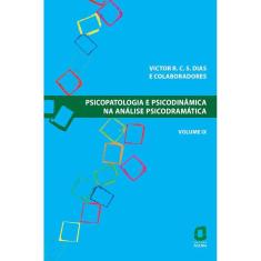 Psicopatologia e psicodinâmica na análise psicodramática - Volume IX (0209)