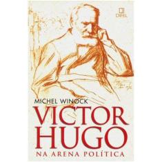 Livro - Victor Hugo na arena política