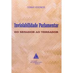 Inviolabilidade Parlamentar: Do Senador Ao Vereador
