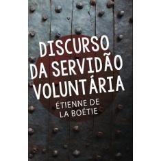 Livro - Discurso Da Servidão Voluntária