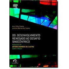 Do Desenvolvimento Regado ao Desafio Sinocêntrico - CAMPUS - GRUPO ELS