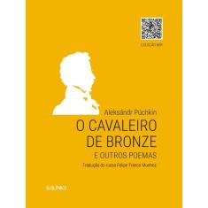 O Cavaleiro de Bronze: e outros poemas