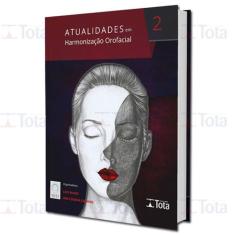 Atualidades Em Harmonização Orofacial 2  - Editora Tota