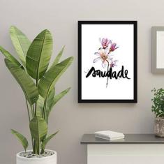 Quadro Decorativo Palavra Saudade 45x34cm - Quadros On-line, A3 (45 x 