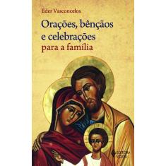 Livro - Orações, bênçãos e celebrações para a família