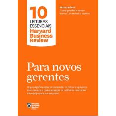 Livro - Para novos gerentes (10 leituras essenciais - HBR)