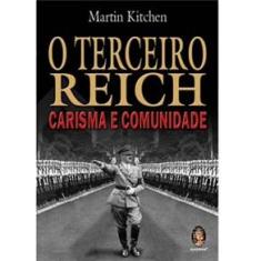 Livro - O Terceiro Reich: Carisma e Comunidade