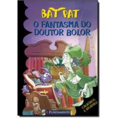 Bat Pat - O Fantasma Do Doutor Bolor