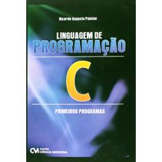Linguagem de Programação C. Primeiros Programas