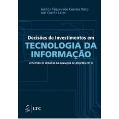 Livro - Decisões De Investimentos Em Tecnologia Da Informação - Vencen