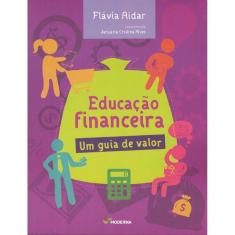 Educacao Financeira - Um Guia De Valor