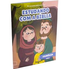 Estudando com a Bíblia - Livro 2 - Família: Nova Tradução Na Linguagem De Hoje (NTLH)