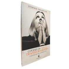 Livro O Poder Da Oração Transformadora Stormie Omartian - Thomas Nelso