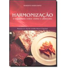 Harmonização: O Equilíbrio Entre Vinho E Alimento - Educs