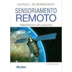 Sensoriamento Remoto: Princípios e Aplicações