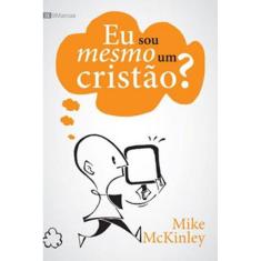 Eu Sou Mesmo Um Cristão?