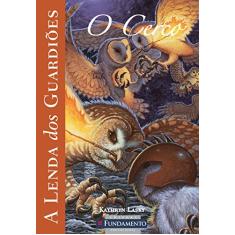 A Lenda dos Guardiões. O Cerco - Volume 4