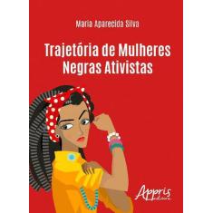 Livro - Trajetória De Mulheres Negras Ativistas