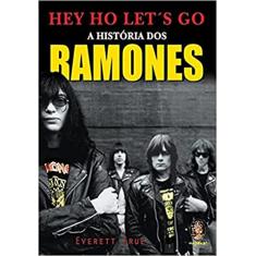 Hey Ho Let´s Go - A História dos Ramones